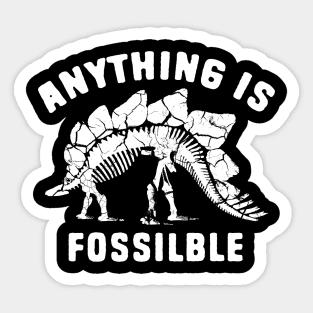 Anything Is Fossible Funny Fossil Pun Sticker